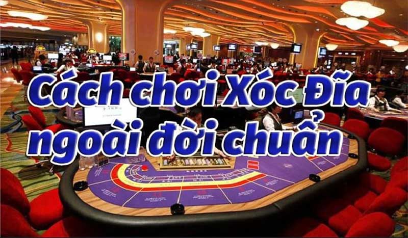 kinh nghiệm chơi xóc đĩa thực tế