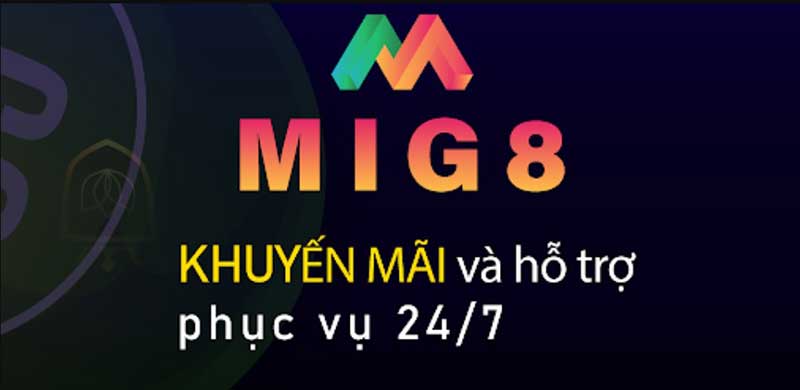 nhà cái Mig8 hỗ trợ khách hàng 24/24