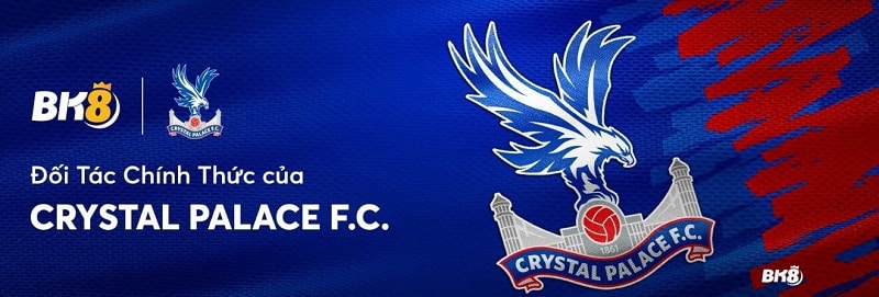 Crystal Palace đối tác chiến lược bk8 tại châu á