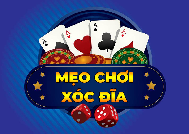 Mẹo chơi Xóc Đĩa hiệu quả