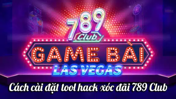 tool hack Xóc Đĩa 789 club