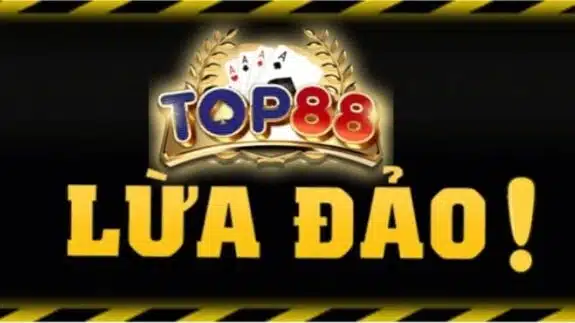 Top88 lừa đảo